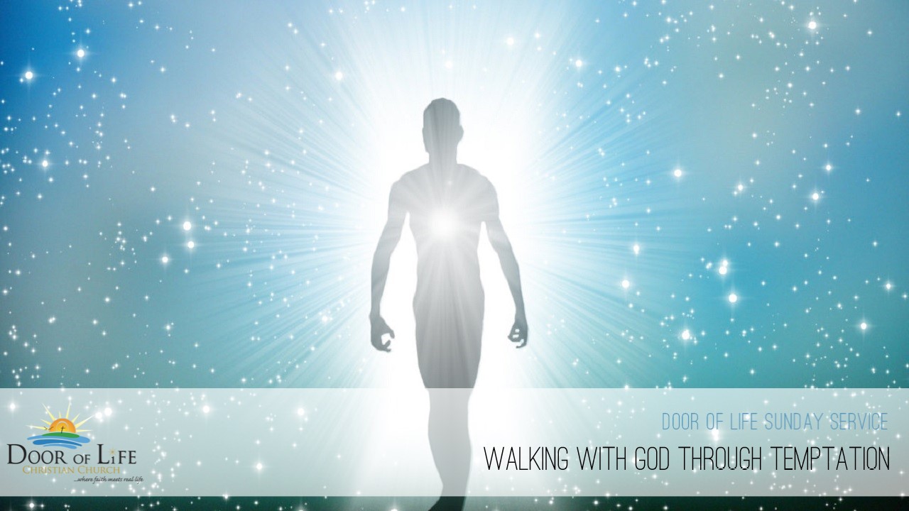 Walking With God Through Temptation