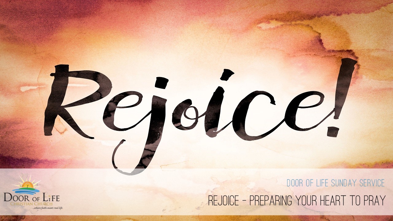 Rejoice - Preparing Your Heart To Pray