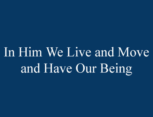 In Him We Live And Move And Have Our Being (Karla Orgel)