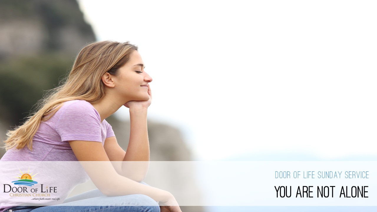 You Are Not Alone