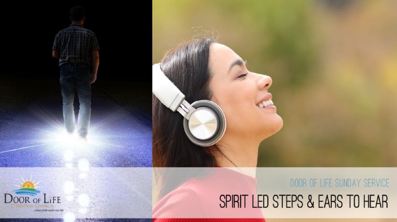 Spirit Led Steps & Ears To Hear