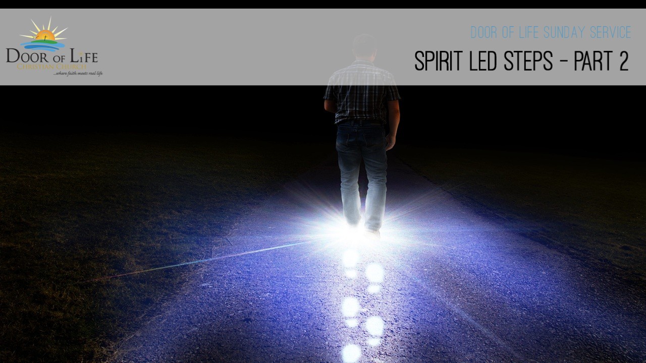 Spirit Led Steps - Part 2
